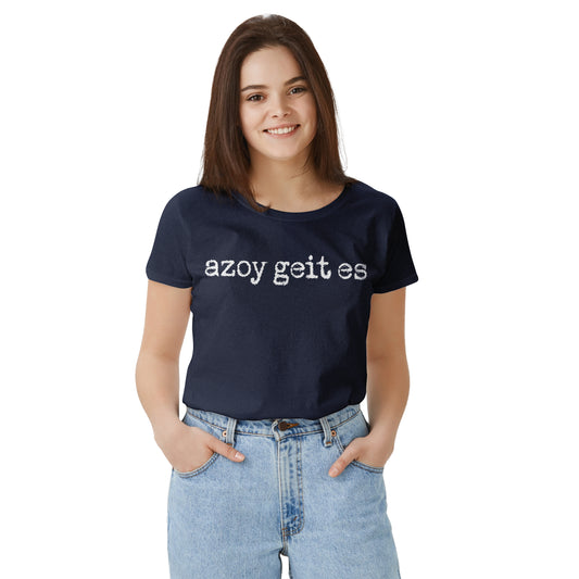 "Azoy Geit Es" Yiddish T-Shirt