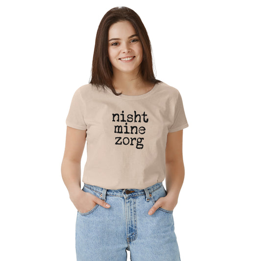 "Nisht Mine Zorg" Yiddish T-Shirt